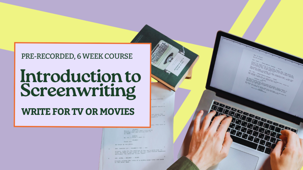 Introduction to Screenwriting (Pre-Recorded)